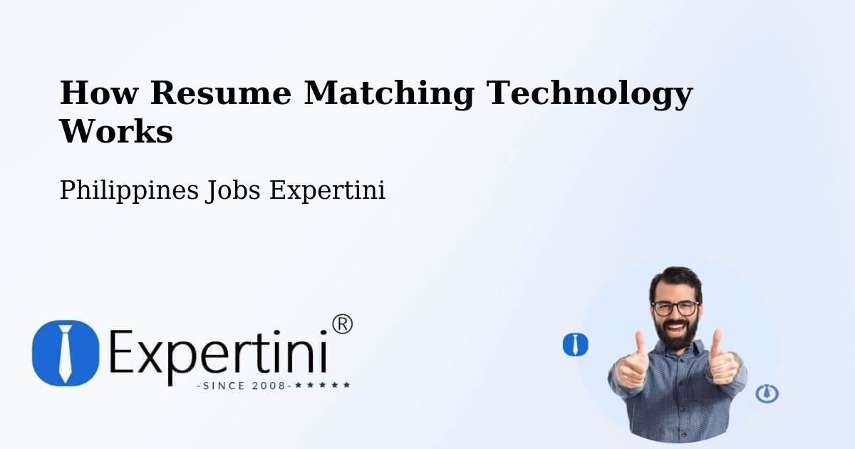 How Resume Matching Technology Works - Philippines Jobs Expertini