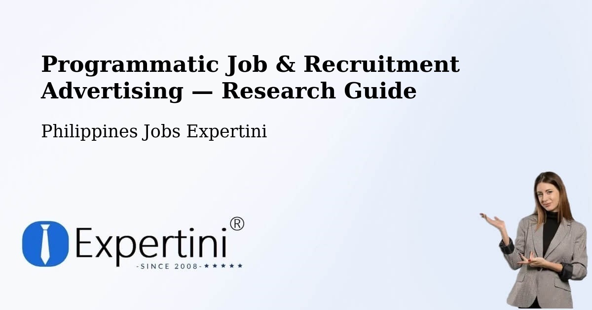 Programmatic Job & Recruitment Advertising — Research Guide – Subic